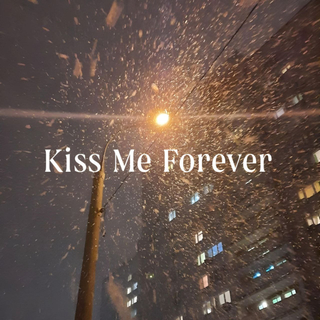 Kiss Me Forever