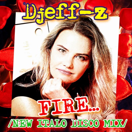 FIRE... (New Italo Disco mix) | Boomplay Music