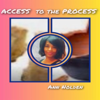 ACCESS to the PROCESS