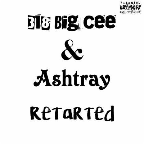 Retarted (feat. Ashtray) | Boomplay Music