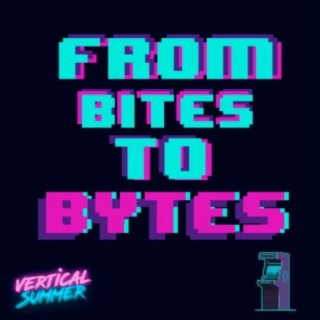 From Bites To Bytes