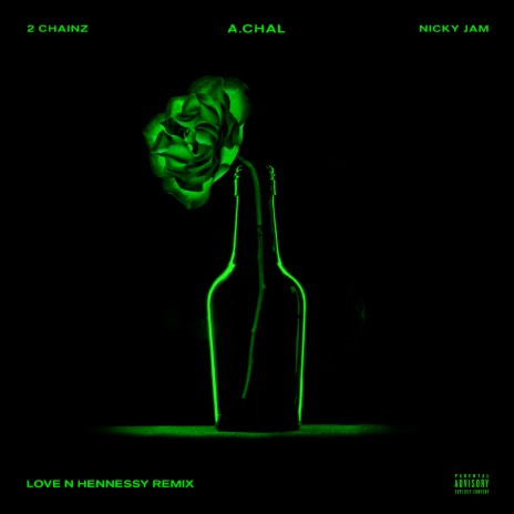 Love N Hennessy (Remix) ft. Nicky Jam & 2 Chainz