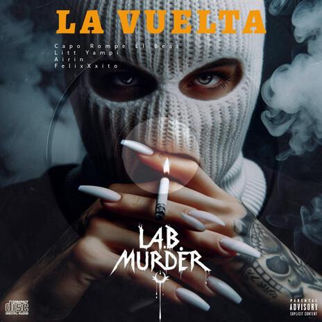 La Vuelta ft. FelixXito, Airin, Litt Yampi & Capo Rompe el beat | Boomplay Music