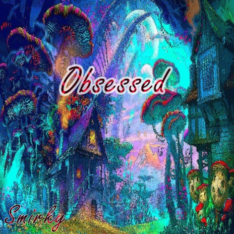 Obsessed | Boomplay Music