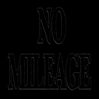 No Mileage
