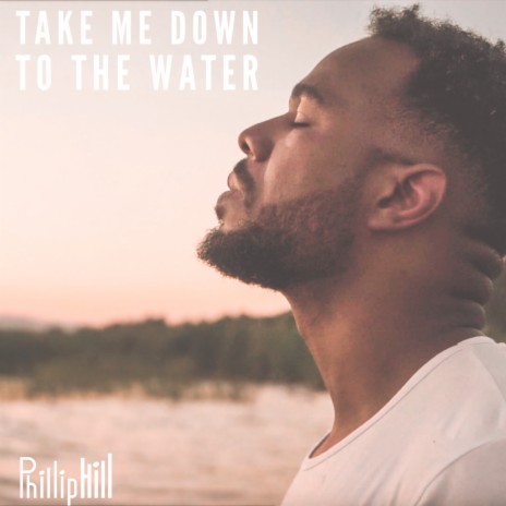 Take Me Down to the Water (Special Edition) | Boomplay Music