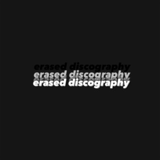 erased discography