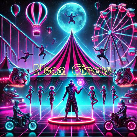 Neon Circus | Boomplay Music