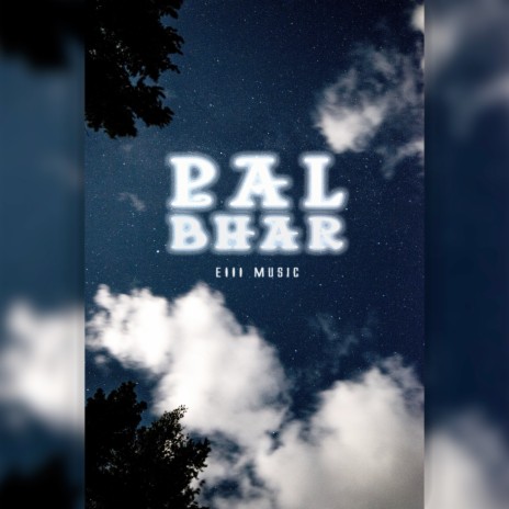 Pal Bhar | Boomplay Music