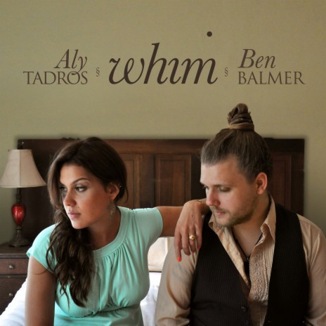 Whim (feat. Ben Balmer) | Boomplay Music