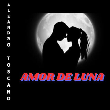 AMOR DE LUNA | Boomplay Music