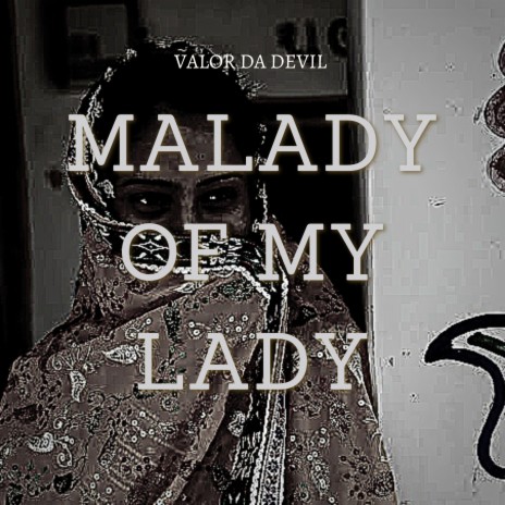 Malady Of My Lady | Boomplay Music