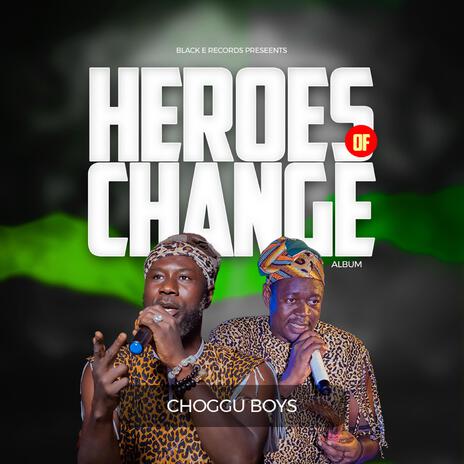 Heros Of Change | Boomplay Music