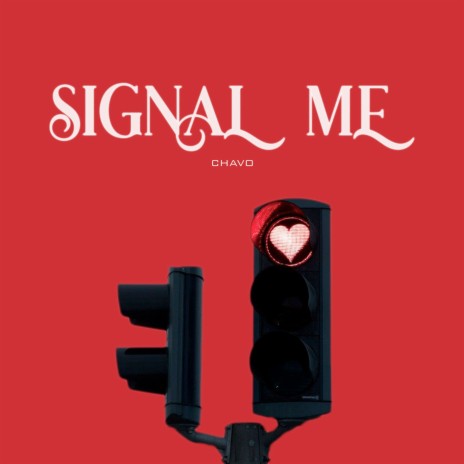 Signal Me | Boomplay Music