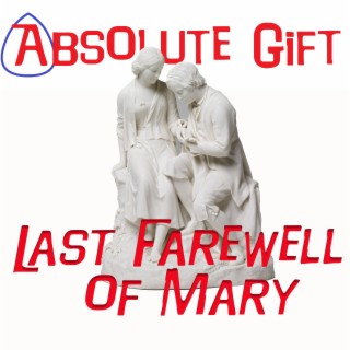 Last Farewell of Mary lyrics | Boomplay Music