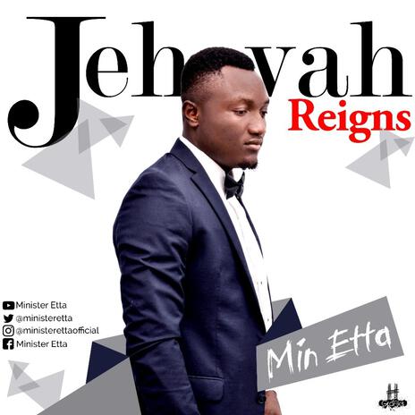 Jehovah Reigns | Boomplay Music