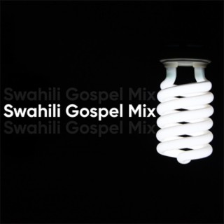 Swahili Gospel Mix 2023