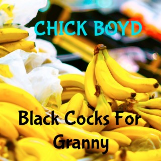 Black Cocks for Granny