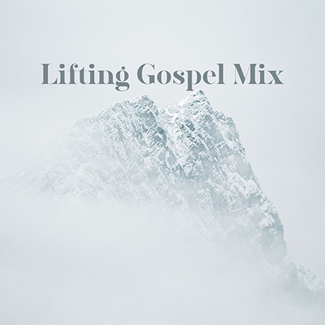 GOSPEL 3 lifting gospel mix