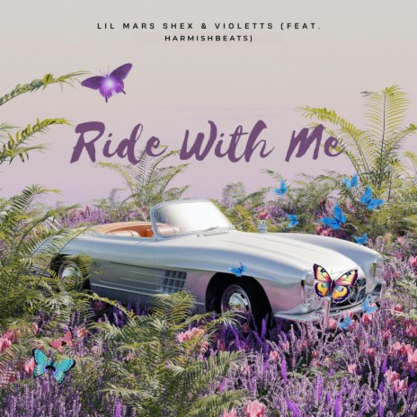 Ride with Me ft. Violetts & Harmishbeats | Boomplay Music