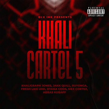 Khali Cartel 5 ft. DYANA CODS, Abbas Kubaff, Jakk Quill, Ruyonga & Fresh Like UHH | Boomplay Music