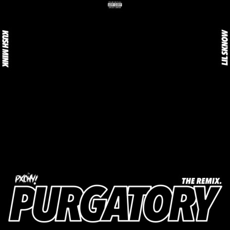 Purgatory (Remix) ft. PXCHY! & Lil Sknow | Boomplay Music