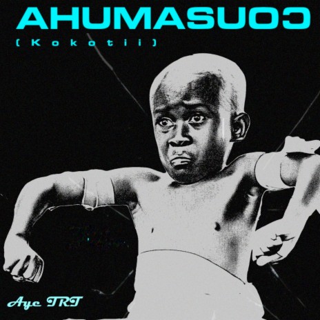 Ahumasuoɔ (Kokotii) | Boomplay Music