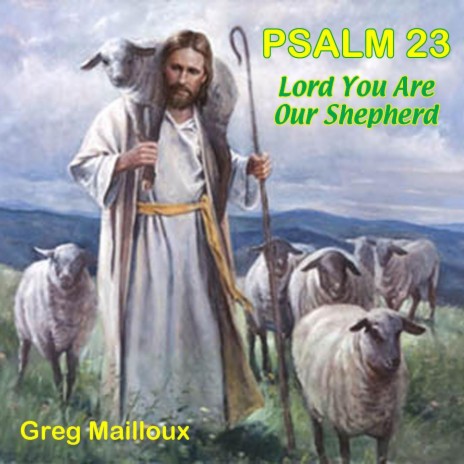 Psalm 23 (Lord You Are Our Shepherd) [feat. Karen Pillon & Chris Brocoy] | Boomplay Music