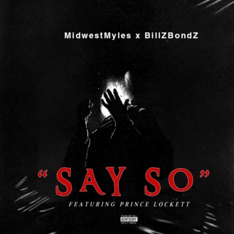 Say So ft. BillZBondZ & Prince Lockett | Boomplay Music