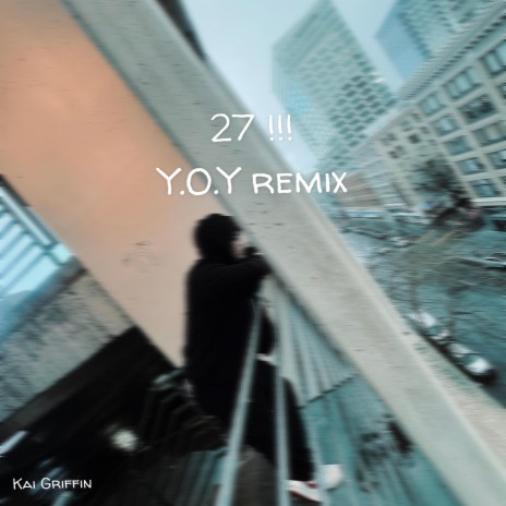 27 (Y.O.Y Remix) ft. Y.O.Y