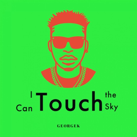 I Can Touch the Sky | Boomplay Music