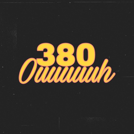 380 ouuuuuh | Boomplay Music