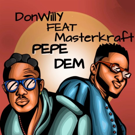 Pepe Dem ft. Masterkraft | Boomplay Music