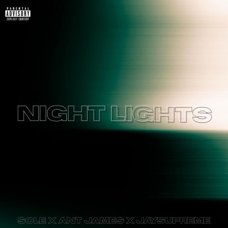 Night Lights ft. $ole & JaYSupreme | Boomplay Music