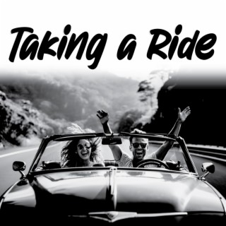 TAKING A RIDE lyrics | Boomplay Music