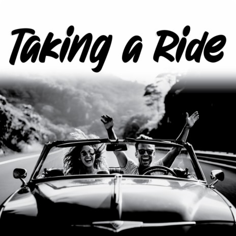 TAKING A RIDE | Boomplay Music