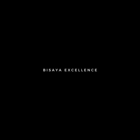 BISAYA EXCELLENCE | Boomplay Music