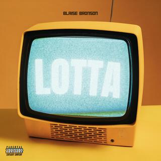 LOTTA lyrics | Boomplay Music