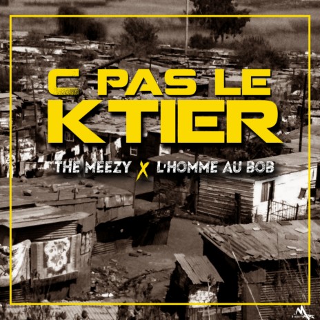 C PAS LE KTIER ft. L'Homme Au Bob | Boomplay Music