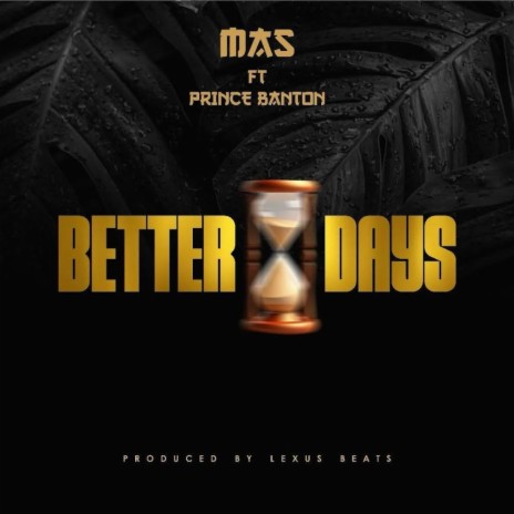 Better Days ft. Prince Banton | Boomplay Music