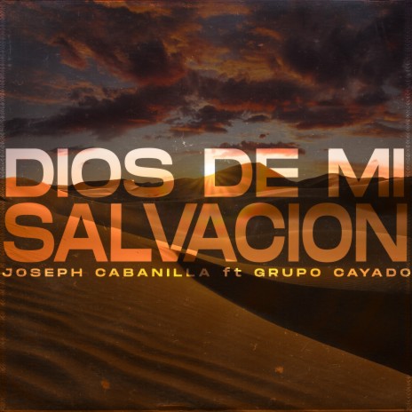 Dios de Mi Salvación feat. Grupo Cayado ft. Cayado