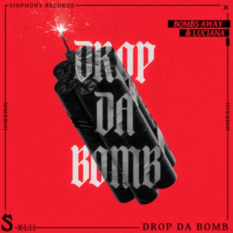 Drop Da Bomb ft. Luciana | Boomplay Music