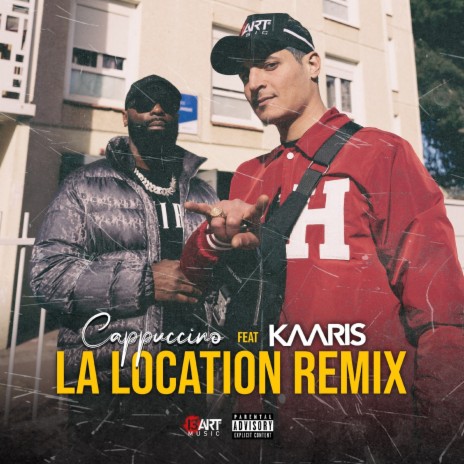 La location (Remix) ft. Kaaris | Boomplay Music