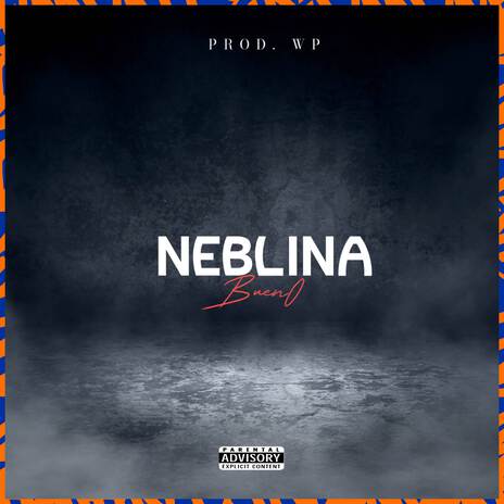 Neblina ft. WP | Boomplay Music