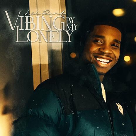 Vibing By My Lonely | Boomplay Music