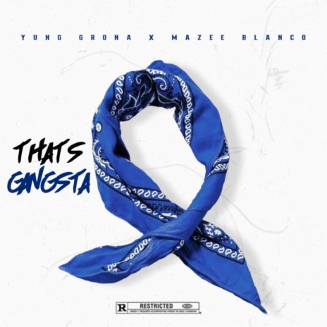 Thats Gangsta ft. Mazee Blanco | Boomplay Music