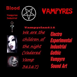 We are the children of the night (Vadered Vamp 36167)