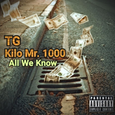 All We Know ft. Kilo Mr. 1000 | Boomplay Music