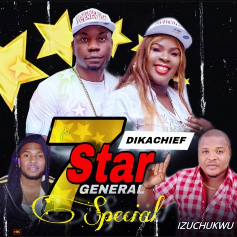 7Star General Dikachief special | Boomplay Music