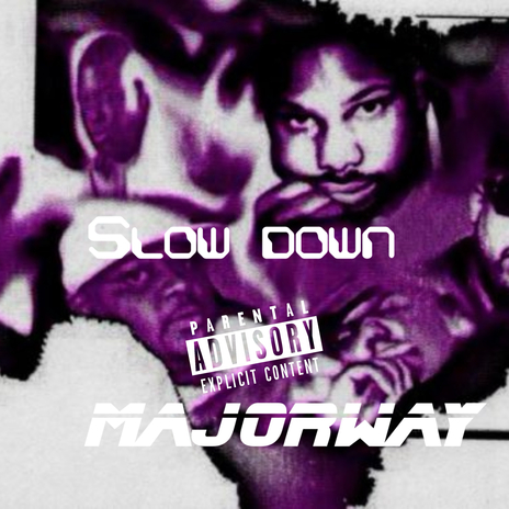 Slow Down (Freestyle) | Boomplay Music